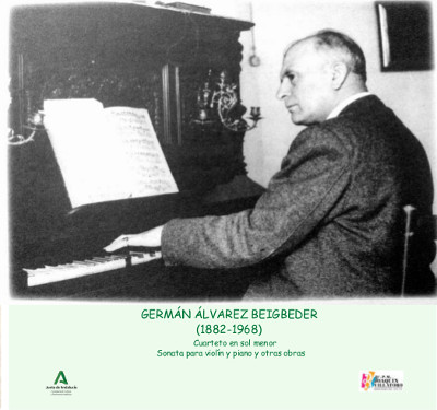 Germán Álvarez Beigbeder (1882-1968). Cuarteto en sol menor ; Sonata para violín y piano y otras obras