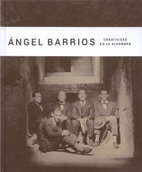 Ángel Barrios. Creatividad en la Alhambra