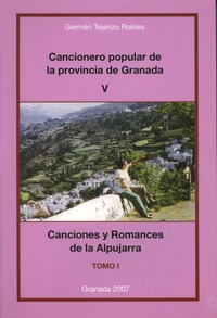 Germán Tejerizo Robles. Canciones y romances de la Alpujarra I