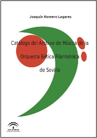 Joaquín Romero Lagares. Catálogo del archivo de música de la Orquesta Bética Filarmónica de Sevilla