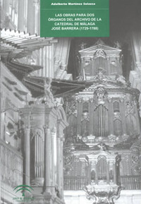 Las obras para dos órganos del Archivo de la Catedral de Málaga: José Barrera (1729-1788)