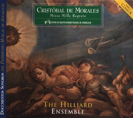 Cristóbal de Morales. Missa Mille Regretz