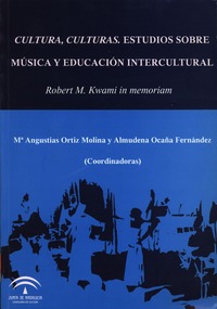 Cultura, culturas. Estudios sobre música y educación intercultural