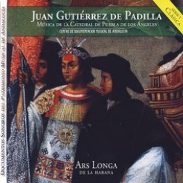 Juan Gutiérrez de Padilla. Música de la Catedral de la Puebla de los Ángeles