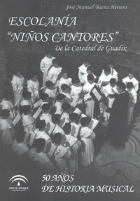 José Manuel Baena Herrera. Escolanía 'Niños cantores' de la Catedral de Guadix