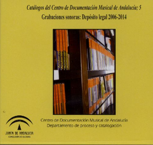 Grabaciones Sonoras: Depósito Legal 2006-2014