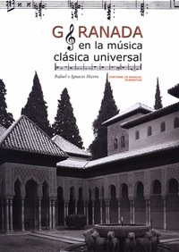 Rafael Hierro Calleja. Granada en la música clásica universal