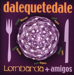 Lombarda. Dalequetedale