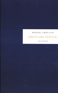 Manuel Castillo. Obertura Festiva