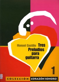Manuel Castillo. Tres preludios para guitarra