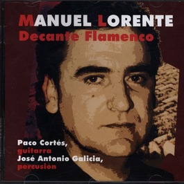 Manuel Lorente. Decante flamenco