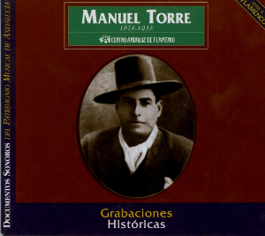 Manuel Torre. 1878-1933: Grabaciones Históricas