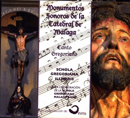Monumentos Sonoros de la Catedral de Málaga: canto gregoriano