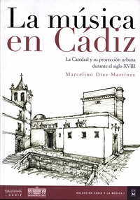 Marcelino Díez Martínez. La música en Cádiz