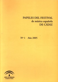 Papeles del Festival de Música Española de Cadiz. Nº 1. Año 2005