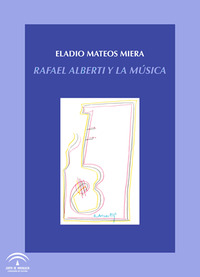 Eladio Mateos Miera. Rafael Alberti y la música