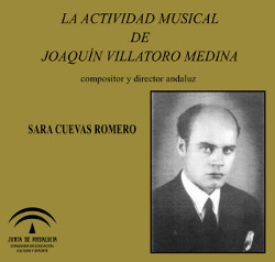La actividad musical de Joaquín Villatoro Medina